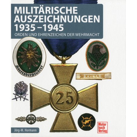 Militärische Auszeichnungen 1935 - 1945