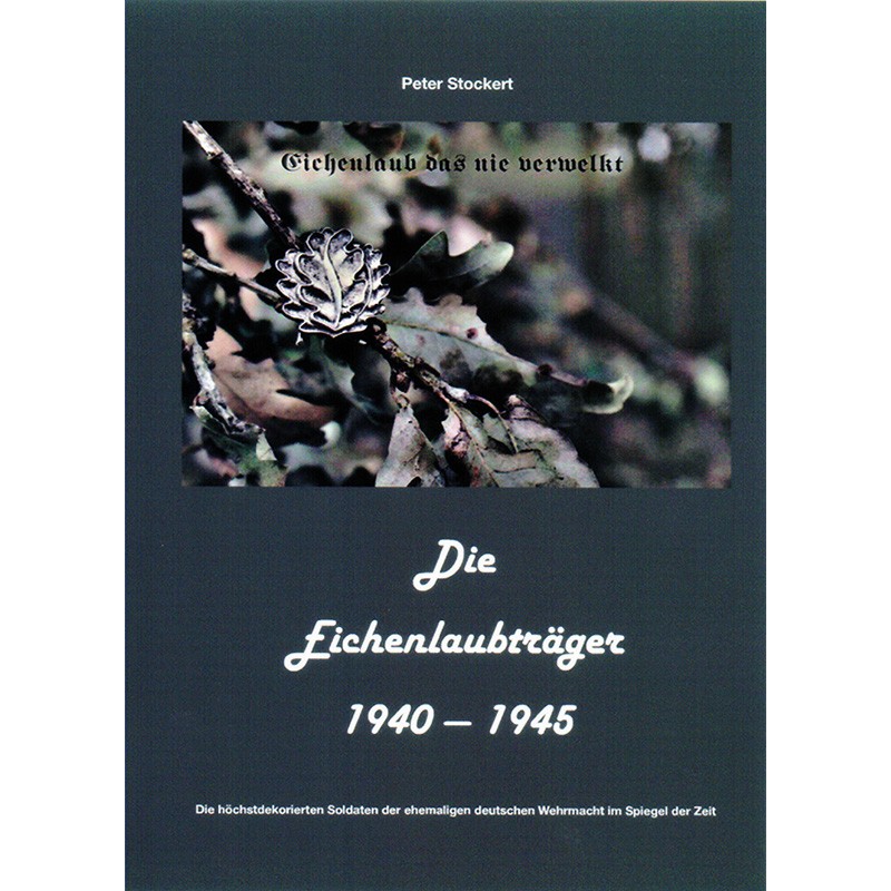 Die Eichenlaubträger 1940-1945