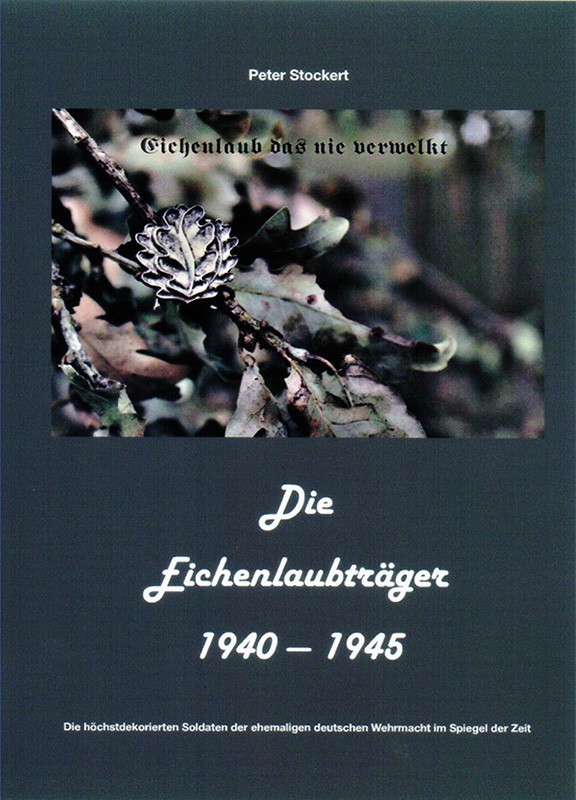Die Eichenlaubträger 1940-1945