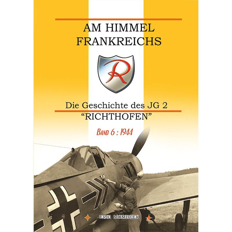 Am Himmel Frankreichs Band 6: 1944