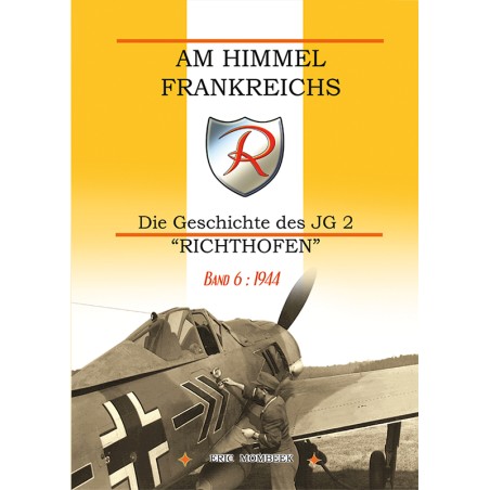 Am Himmel Frankreichs Band 6: 1944