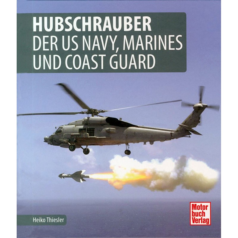 Hubschrauber der US NAVY, Marines und Coast Guard