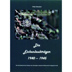 Die Eichenlaubträger 1940-1945