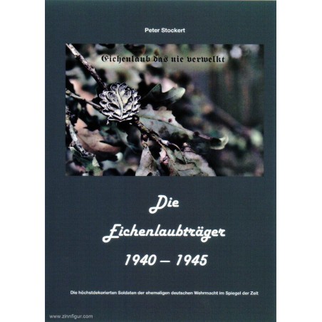 Die Eichenlaubträger 1940-1945