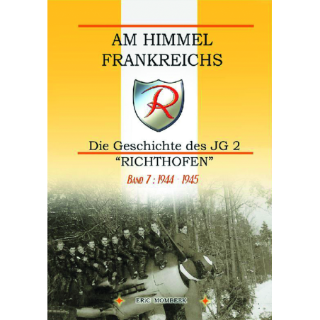 Am Himmel Frankreichs Band 7: 1944-1945