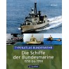 Die Schiffe der Bundesmarine 1956-1990