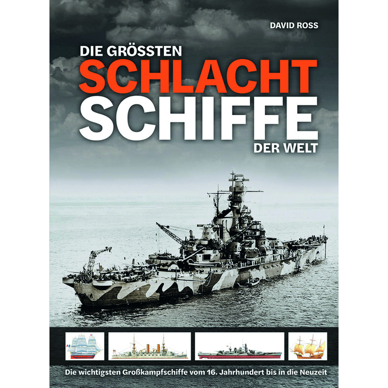 Die größten Schlachtschiffe der Welt
