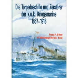 Die Torpedoschiffe und Zerstörer der k.u.k. Kriegsmarine