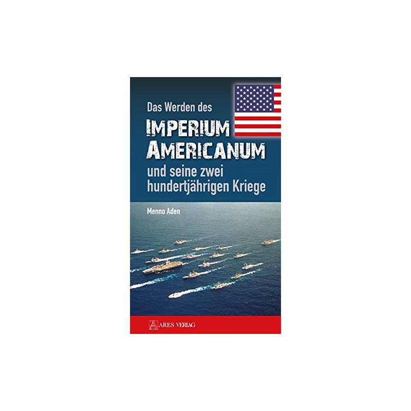 Das Werden des Imperium Americanum und seine zwei
