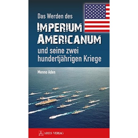 Das Werden des Imperium Americanum und seine zwei