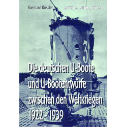 Die deutschen U-Boote und U-Bootentwürfe zwischen den Weltkriegen
