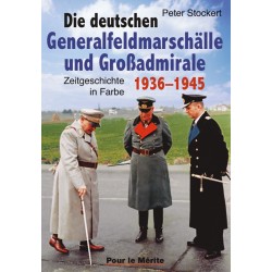Die deutschen Generalfeldmarschälle und Großadmirale 1936-1945