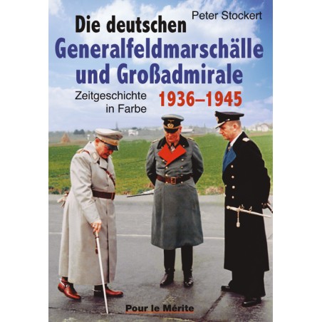 Die deutschen Generalfeldmarschälle und Großadmirale 1936-1945