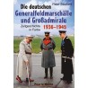 Die deutschen Generalfeldmarschälle und Großadmirale 1936-1945