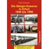 Die Steiger-Kaserne in Erfurt 1948-1990