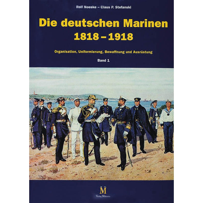 Die Deutschen Marinen 1818-1918