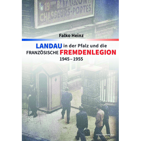 Landau in der Pfalz und die französische Fremdenlegion