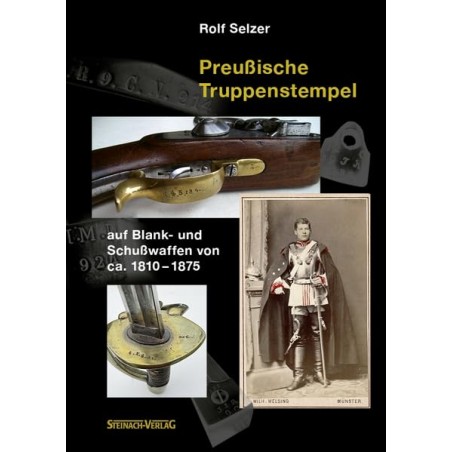 Preußische Truppenstempel auf Blank-und Schußwaffen von 1810-1875