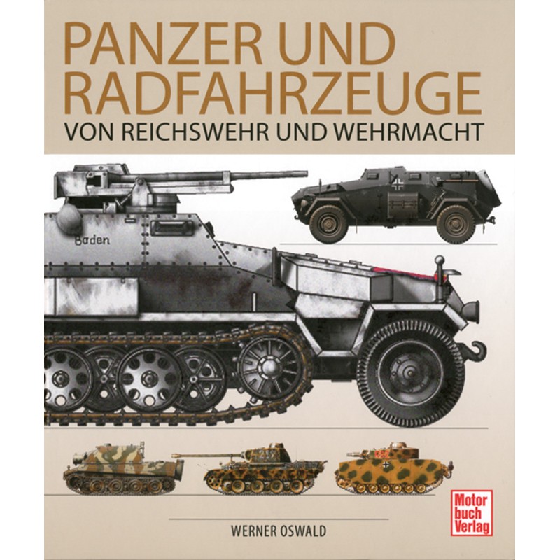 Panzer und Radfahrzeuge von Reichswehr und Wehrmacht