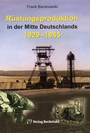 Rüstungsproduktion in der Mitte Deutschlands 1929-1945