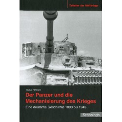 Der Panzer und die Mechanisierung des Krieges