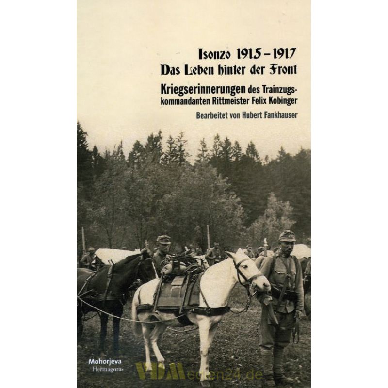Isonzo 1915-1917: Das Leben hinter der Front