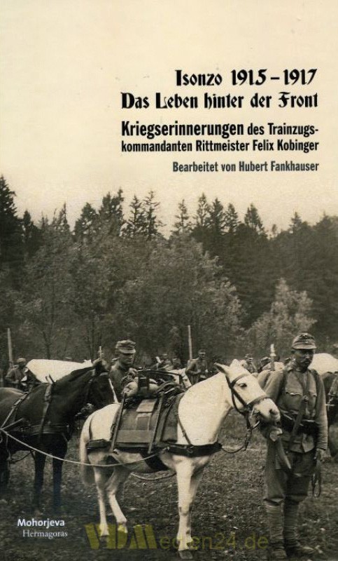 Isonzo 1915–1917: Das Leben hinter der Front