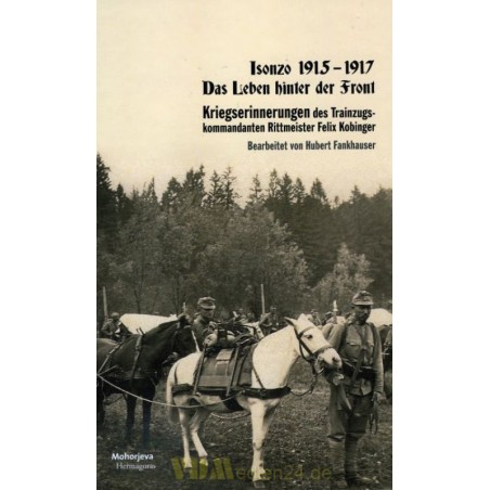 Isonzo 1915-1917: Das Leben hinter der Front