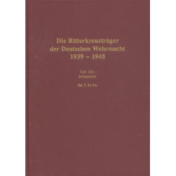 Die Ritterkreuzträger der Deutschen Wehrmacht 1939-1945