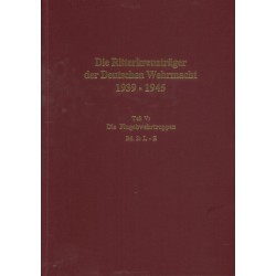 Die Ritterkreuzträger der Deutschen Wehrmacht 1939-1945