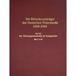 Die Ritterkreuzträger der Deutschen Wehrmacht 1939-1945