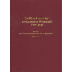 Die Ritterkreuzträger der Deutschen Wehrmacht 1939-1945