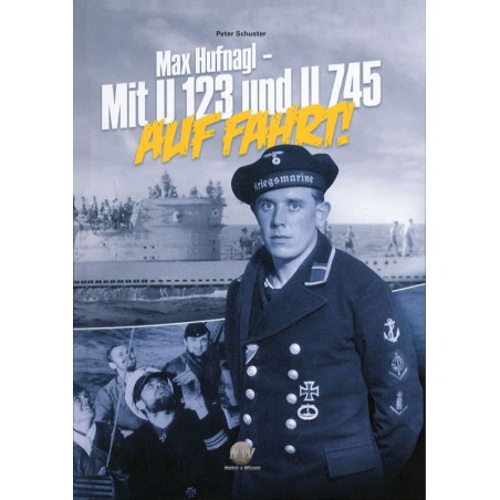 Max Hufnagl: Mit der U 123 und U 745 auf Fahrt!