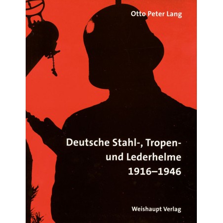 Deutsche-,Stahl Tropen und Lederhelme 1916-1946