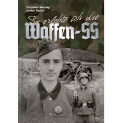Junker Teddy: So erlebte ich die Waffen-SS