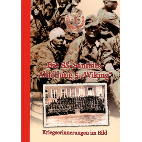 Die SS-Sanitätsabteilung 5 "Wiking"