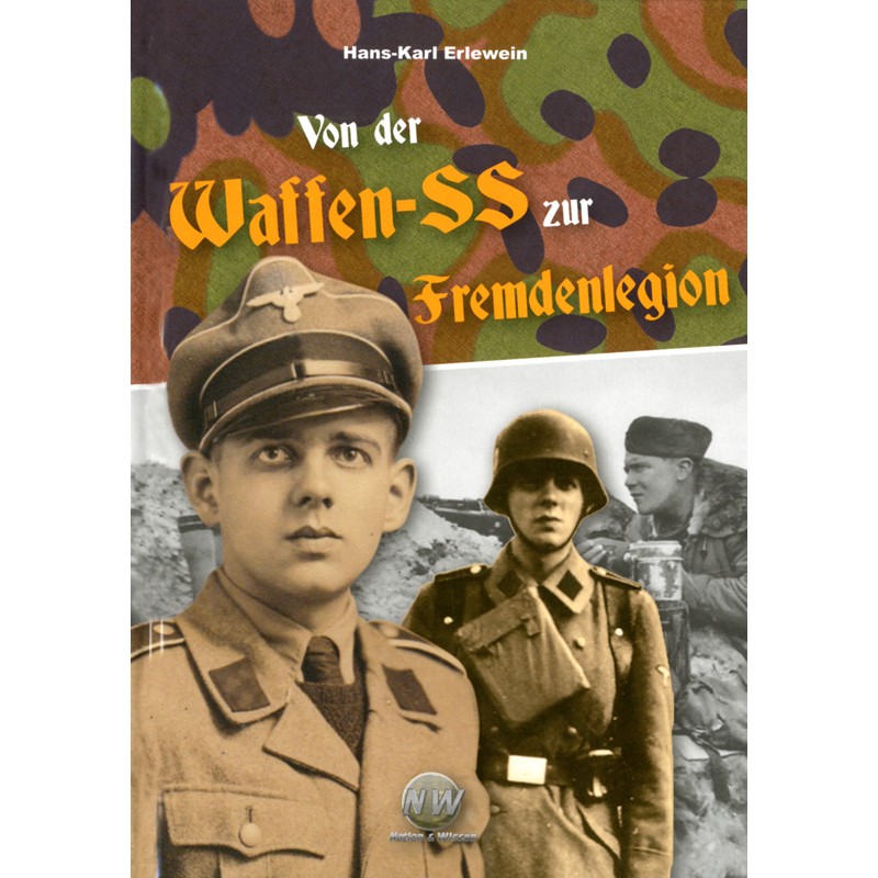 Von der Waffen-SS zur Fremdenlegion