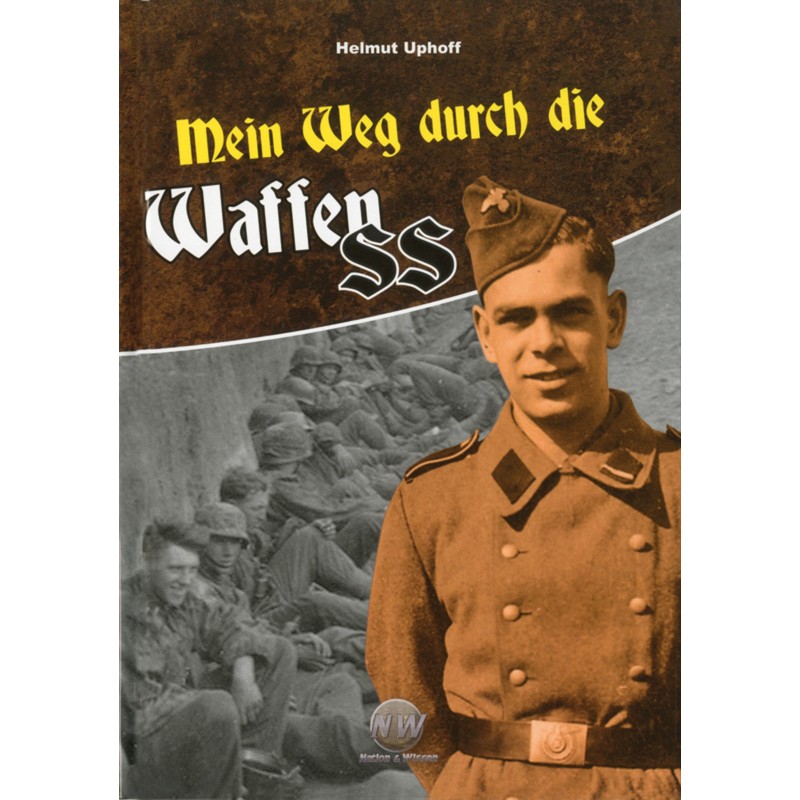 Mein Weg durch die Waffen-SS
