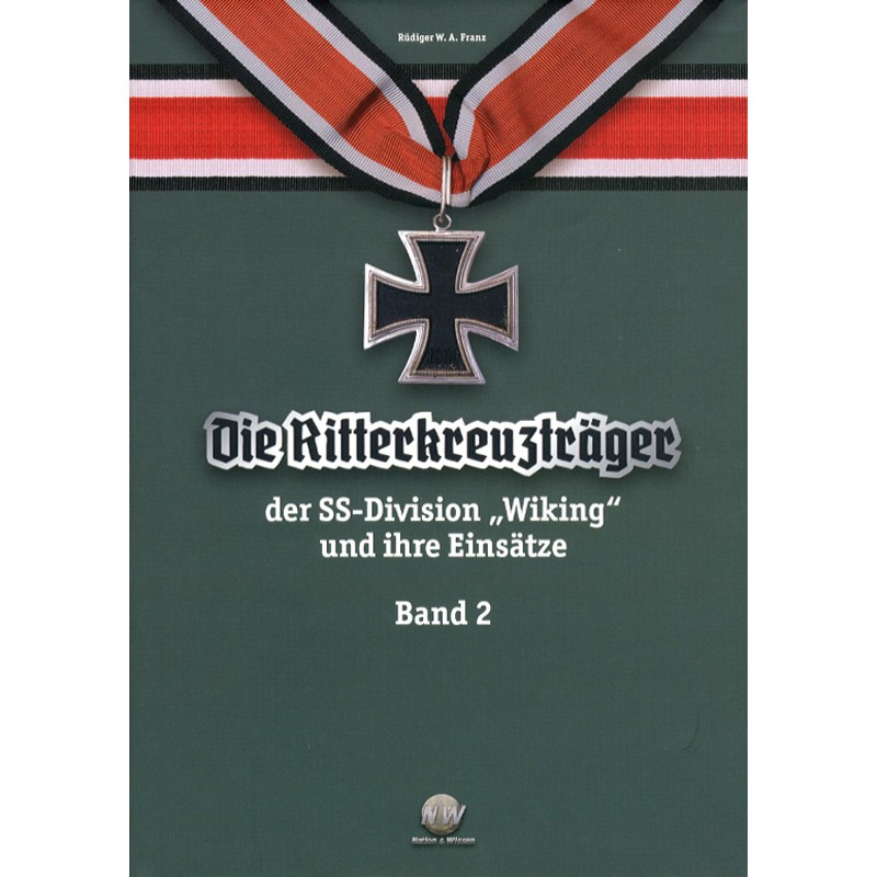 Ritterkreuzträger der SS-Division Wiking und ihre Einsätze