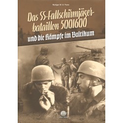 Das SS-Fallschirmjägerbatl. 500/600 und die Kämpfe im Baltikum