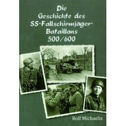 Die Geschichte des SS-Fallschirmjäger-Bataillons 500/600