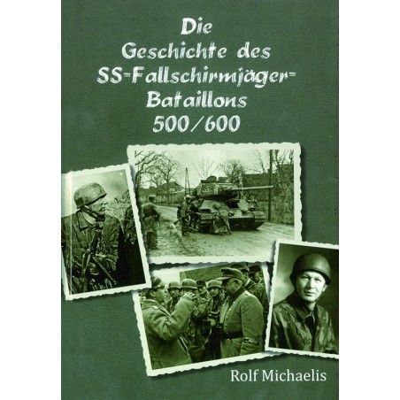 Die Geschichte des SS-Fallschirmjäger-Bataillons 500/600