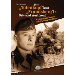 Mit "Totenkopf" und "Frundsberg" an Ost- und Westfront