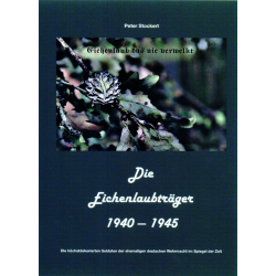 Die Eichenlaubträger 1940-1945