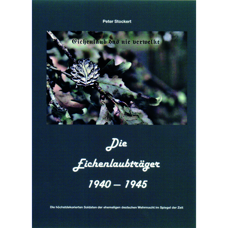 Die Eichenlaubträger 1940-1945