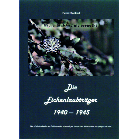 Die Eichenlaubträger 1940-1945