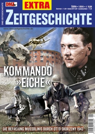 DMZ-Zeitgeschichte Extra 1: Kommando "Eiche" - Die Befreiung