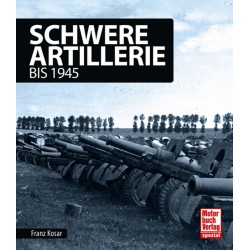 Schwere Artillerie bis 1945