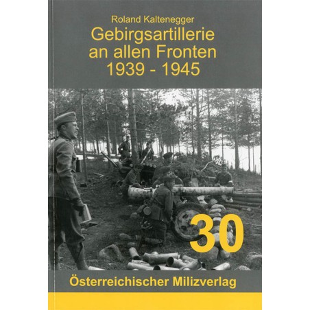 Gebirgsartillerie an allen Fronten 1939-1945