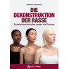Die Dekonstruktion der Rasse